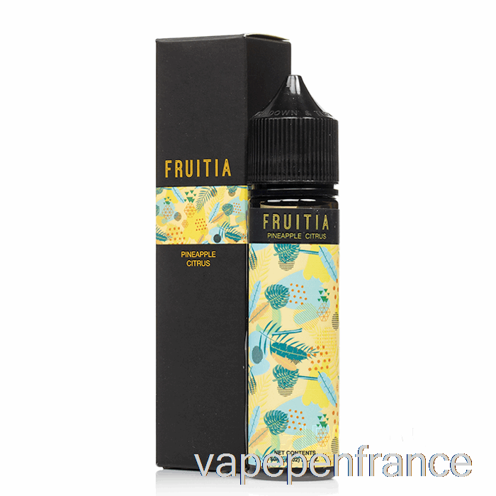 Ananas Agrumes - Fruitia - 60ml 0mg Stylo Vape